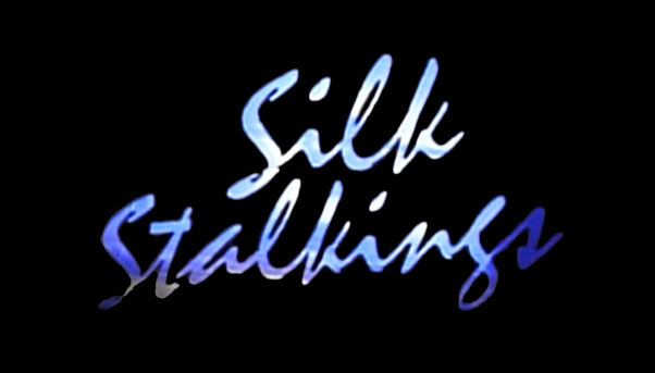 Silk Stalkings